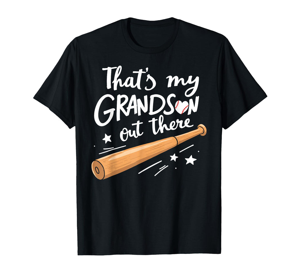Thats My Grandson Out There T-Shirt - Fun Novelty Design for Adults - T-Shirt, Sweatshirt, Hoodie