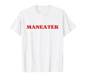 Maneater Funny Sarcastic Y2K Aesthetic T-Shirt - Graphic Print Men Women - T-Shirt, Sweatshirt, Hoodie