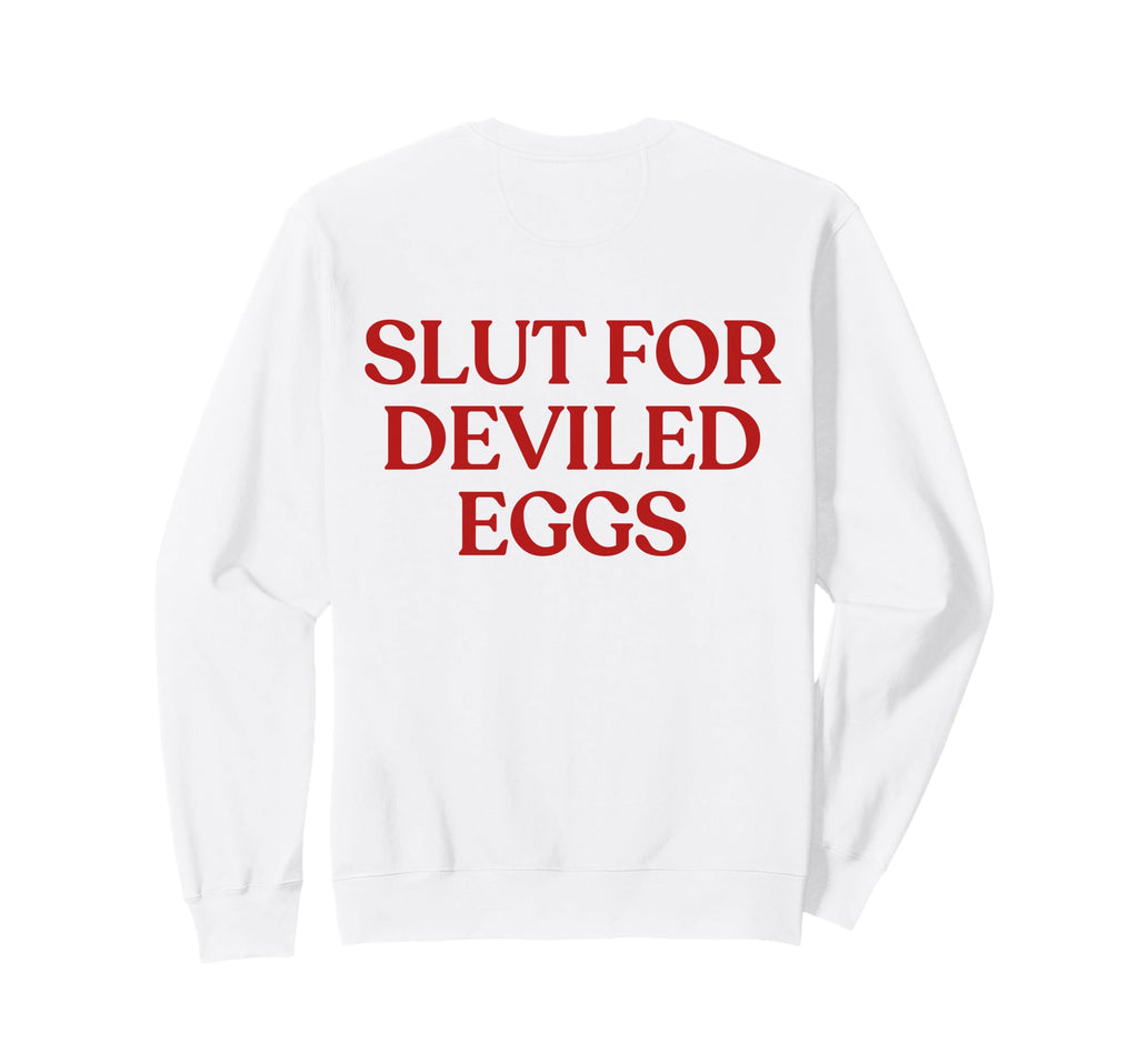 Slut Deviled Eggs Y2K Aesthetic Sweatshirt - Fun Novelty Design for Adults - T-Shirt, Sweatshirt, Hoodie