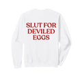 Slut Deviled Eggs Y2K Aesthetic Sweatshirt - Fun Novelty Design for Adults - T-Shirt, Sweatshirt, Hoodie