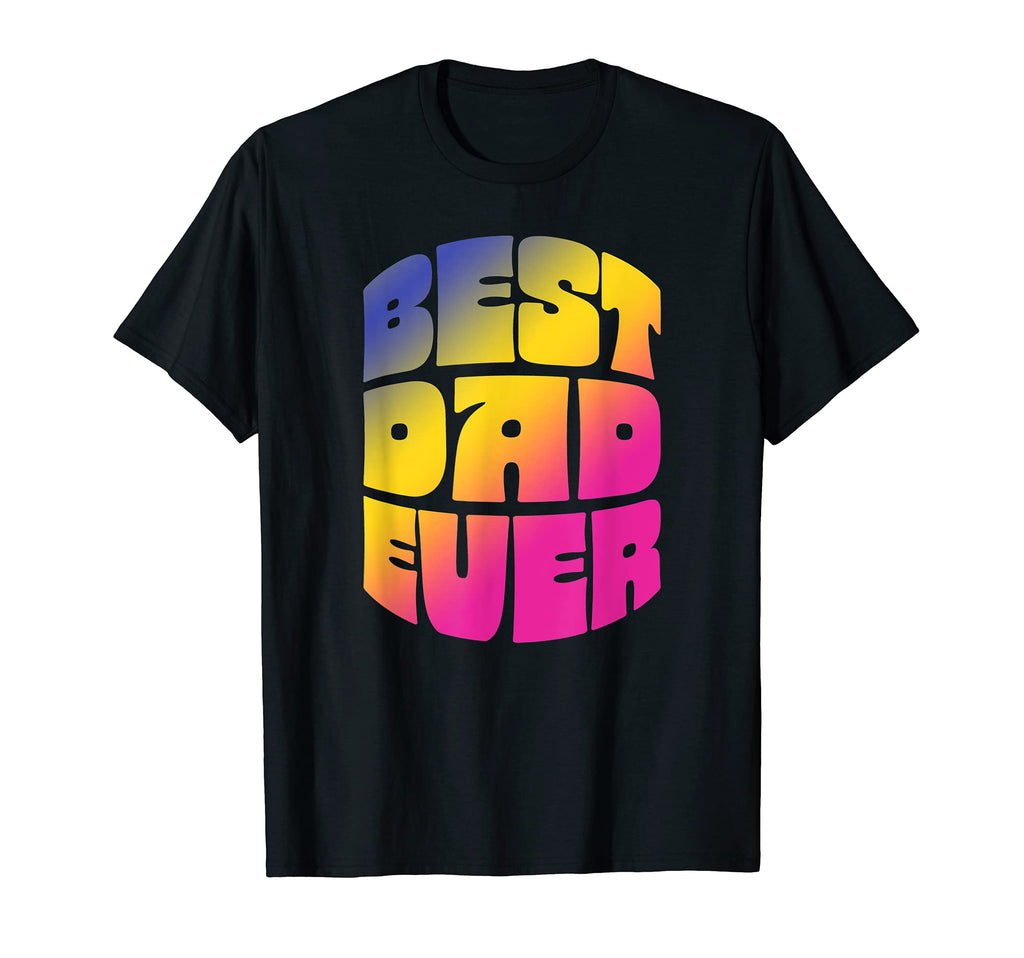 Best Dad Ever Seventies Typography T-Shirt - Aesthetic Graphic Men Women - T-Shirt, Sweatshirt, Hoodie