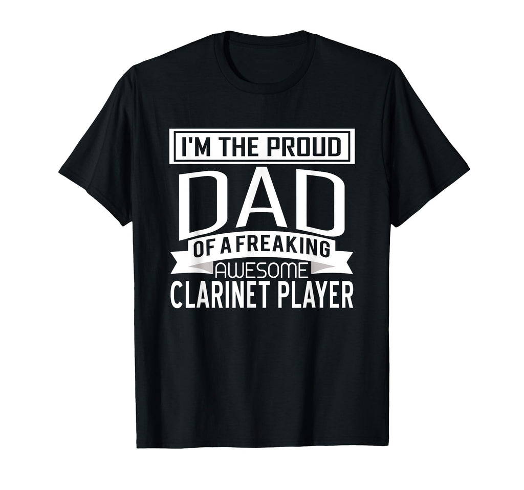 Proud Dad Awesome Clarinet Player T-Shirt - Streetwear Style for Adults - T-Shirt, Sweatshirt, Hoodie