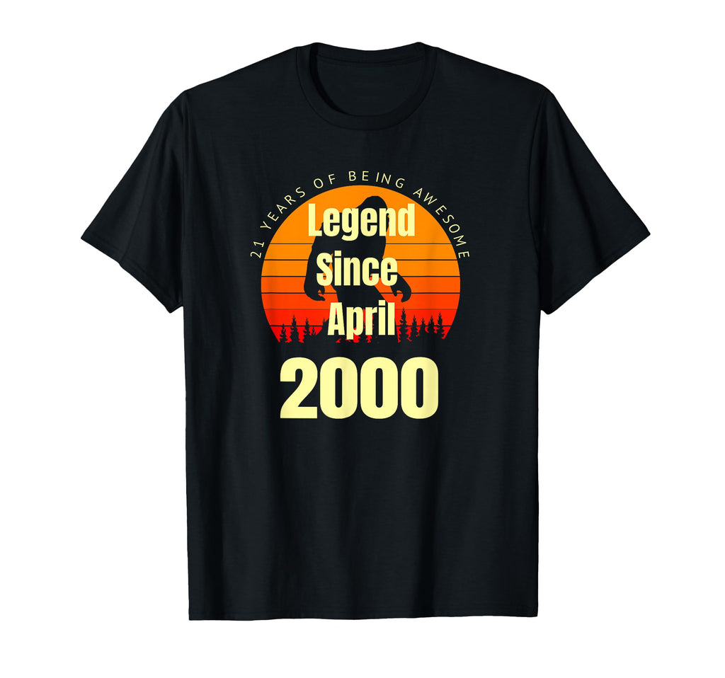 21St Birthday Legend Since April T-Shirt - Casual Everyday Wear Men Women - T-Shirt, Sweatshirt, Hoodie