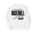 Baseball Dad Game Day Mascot Sweatshirt - Casual Everyday Wear Men Women - T-Shirt, Sweatshirt, Hoodie