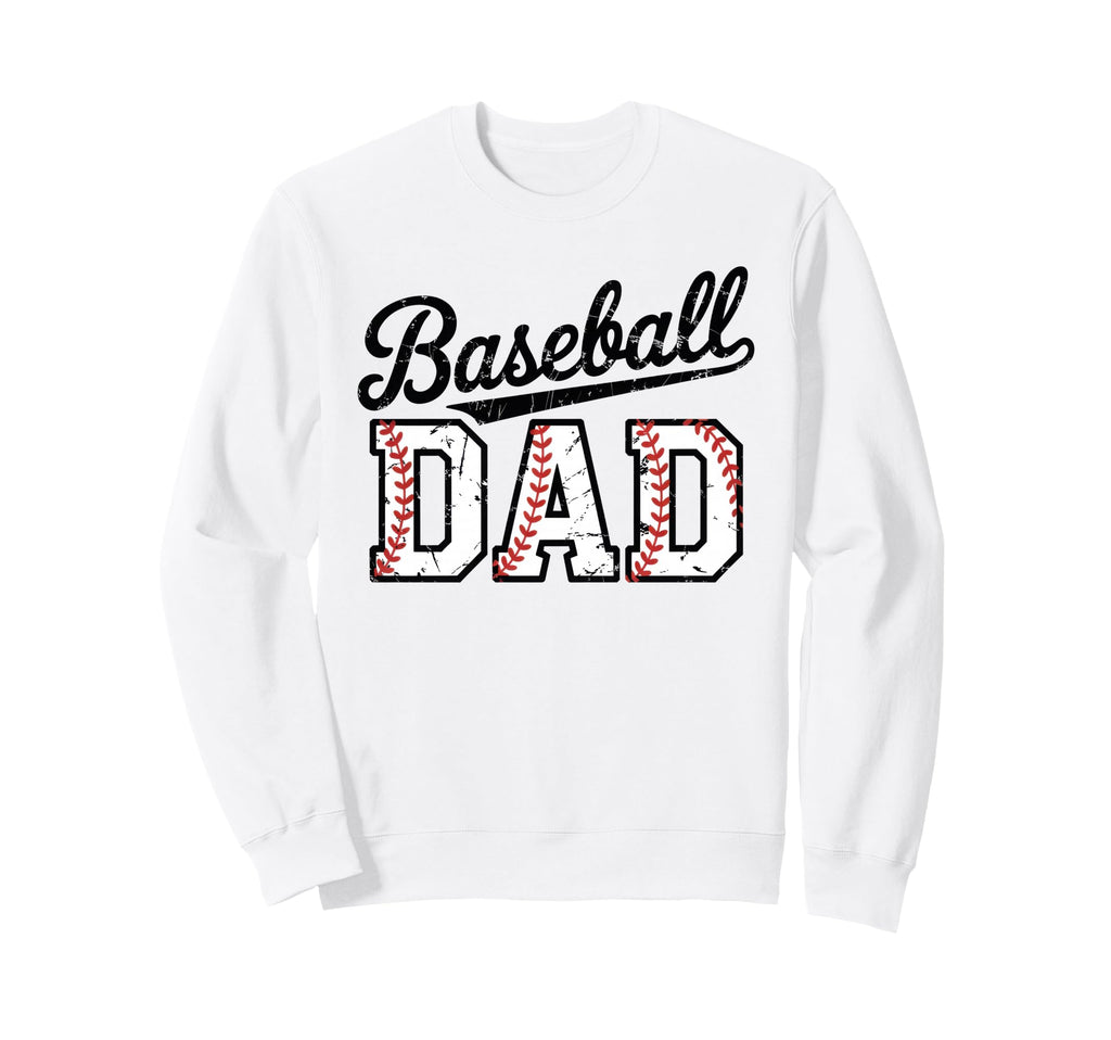 Baseball Dad Happy Fathers Day Sweatshirt - Trendy Graphic Men Women - T-Shirt, Sweatshirt, Hoodie