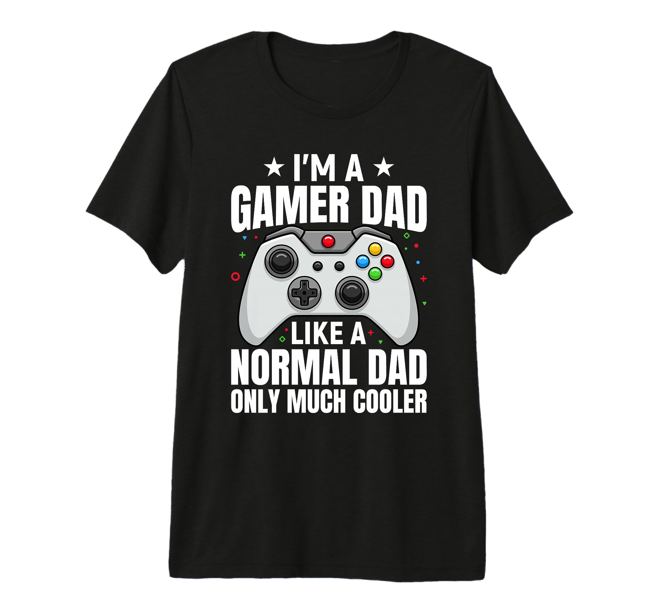Mens Im Gamer Dad Funny Fathers Day Video T-Shirt - Unique Graphic Unisex - T-Shirt, Sweatshirt, Hoodie