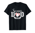 Senior Baseball Dad Class 2025 Player T-Shirt - Novelty Apparel Unisex - T-Shirt, Sweatshirt, Hoodie