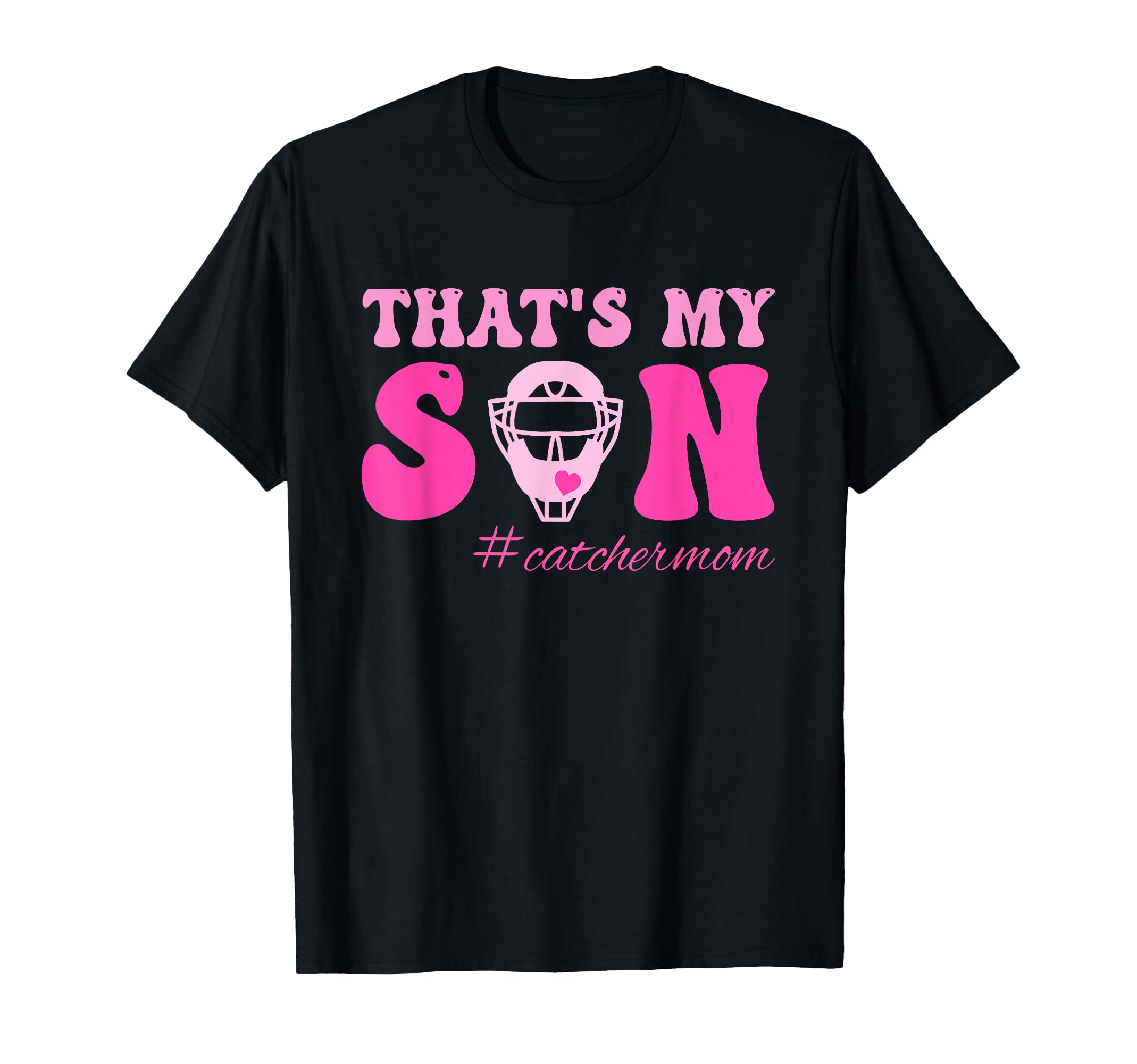Thats My Son Catchermom Baseball T-Shirt - Fun Novelty Design for Adults - T-Shirt, Sweatshirt, Hoodie