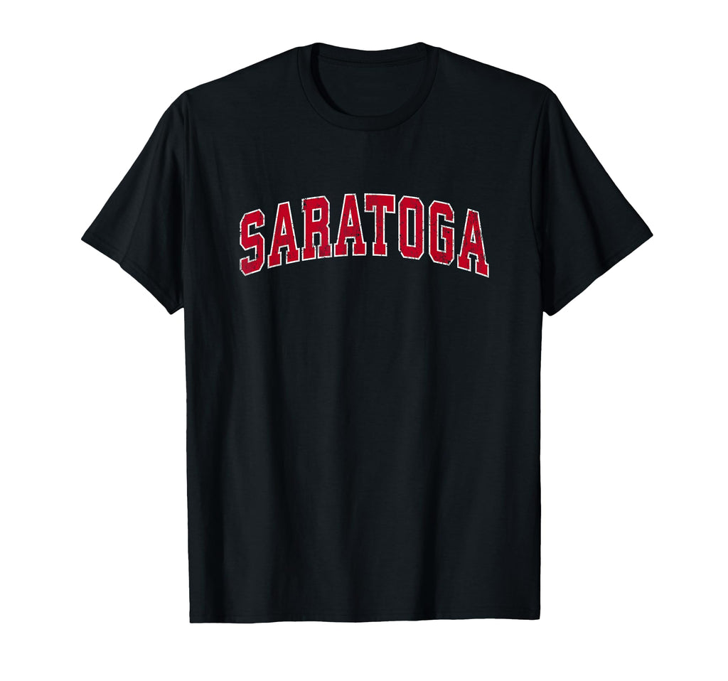 Saratoga California Ca Sports Red T-Shirt - Streetwear Style Unisex - T-Shirt, Sweatshirt, Hoodie