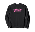 Cuter Photos Funny Y2K Aesthetic Sweatshirt - Streetwear Style Unisex - T-Shirt, Sweatshirt, Hoodie