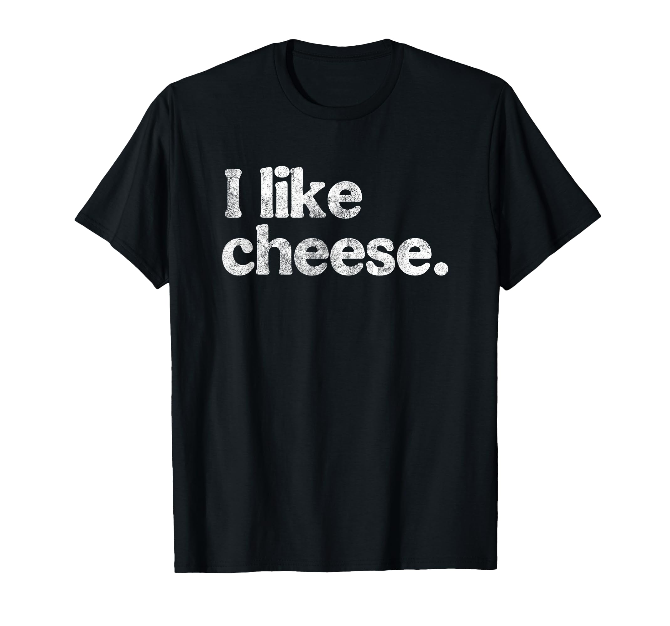 Funny Cheese Lover Gift Ideas T-Shirt - Novelty Apparel Men Women - T-Shirt, Sweatshirt, Hoodie
