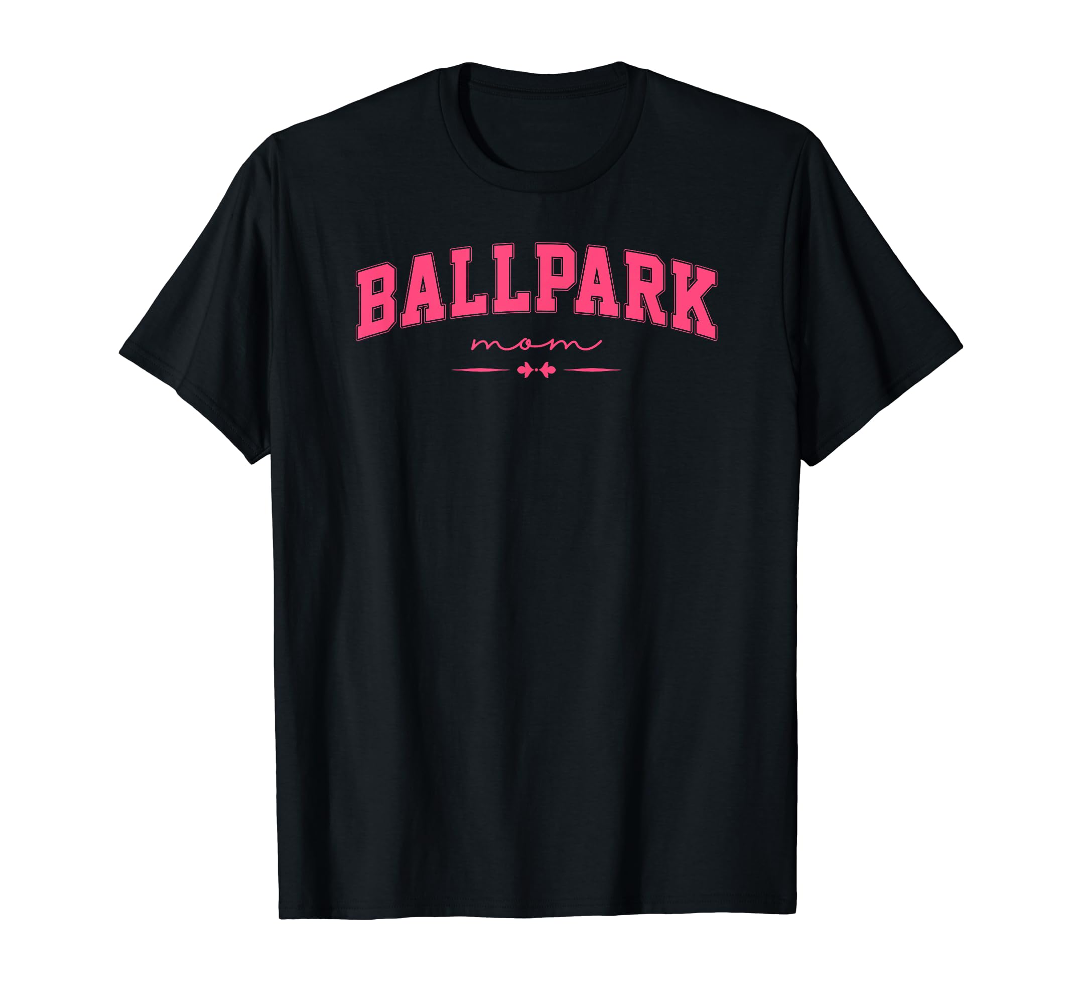 Ballpark Mom Baseball And Softball Moms T-Shirt - Unique Graphic Unisex - T-Shirt, Sweatshirt, Hoodie