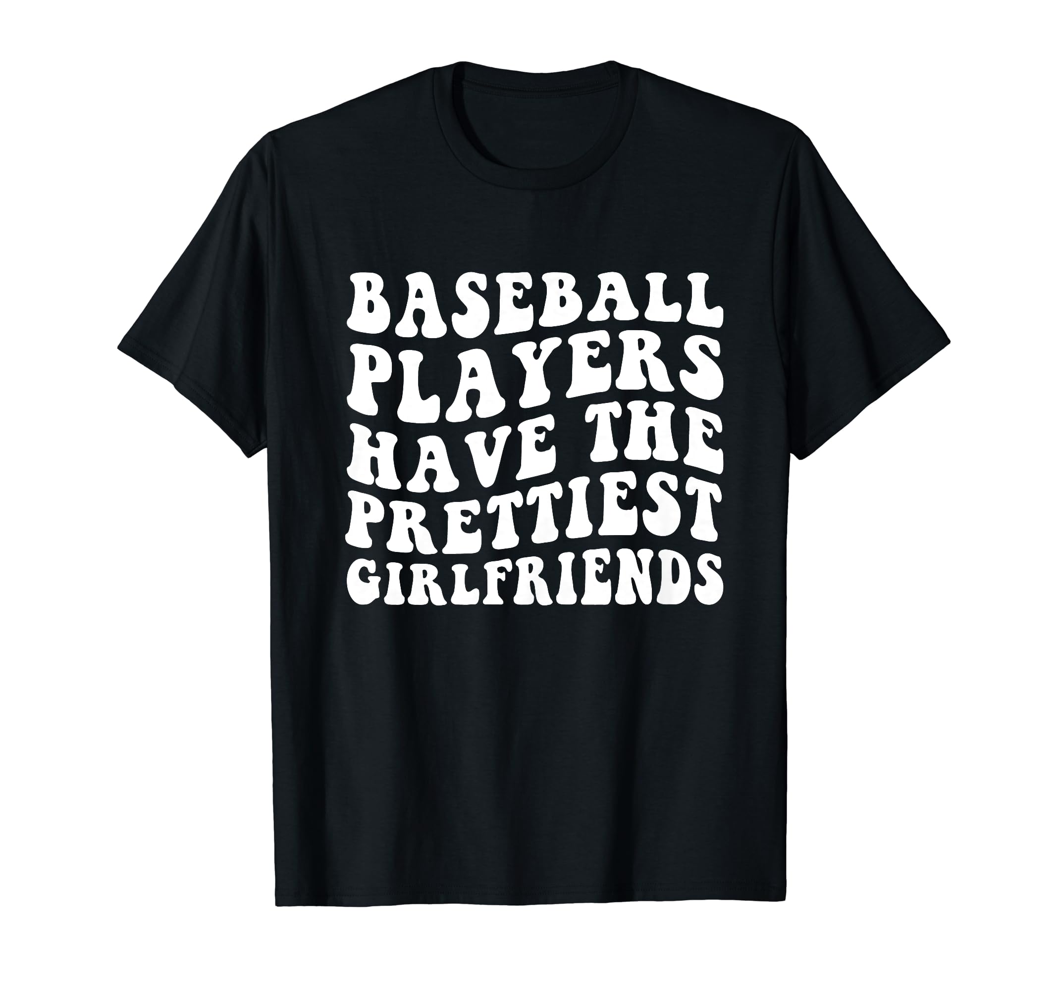 Baseball Players Have Prettiest T-Shirt - Unique Graphic Men Women - T-Shirt, Sweatshirt, Hoodie
