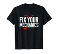 Fix Your Mechanics Funny Baseball T-Shirt - Fun Novelty Design Unisex - T-Shirt, Sweatshirt, Hoodie