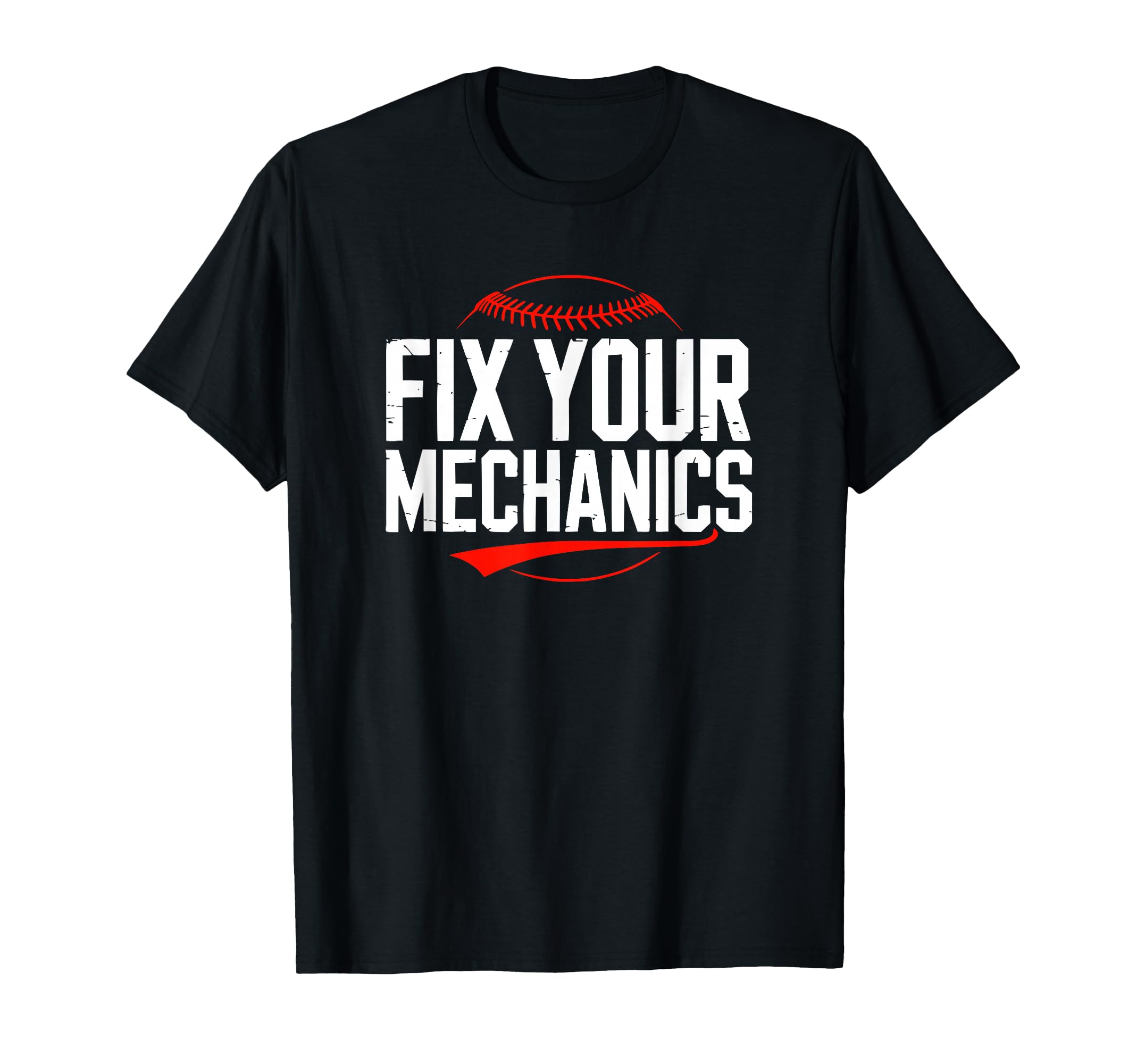Fix Your Mechanics Funny Baseball T-Shirt - Fun Novelty Design Unisex - T-Shirt, Sweatshirt, Hoodie