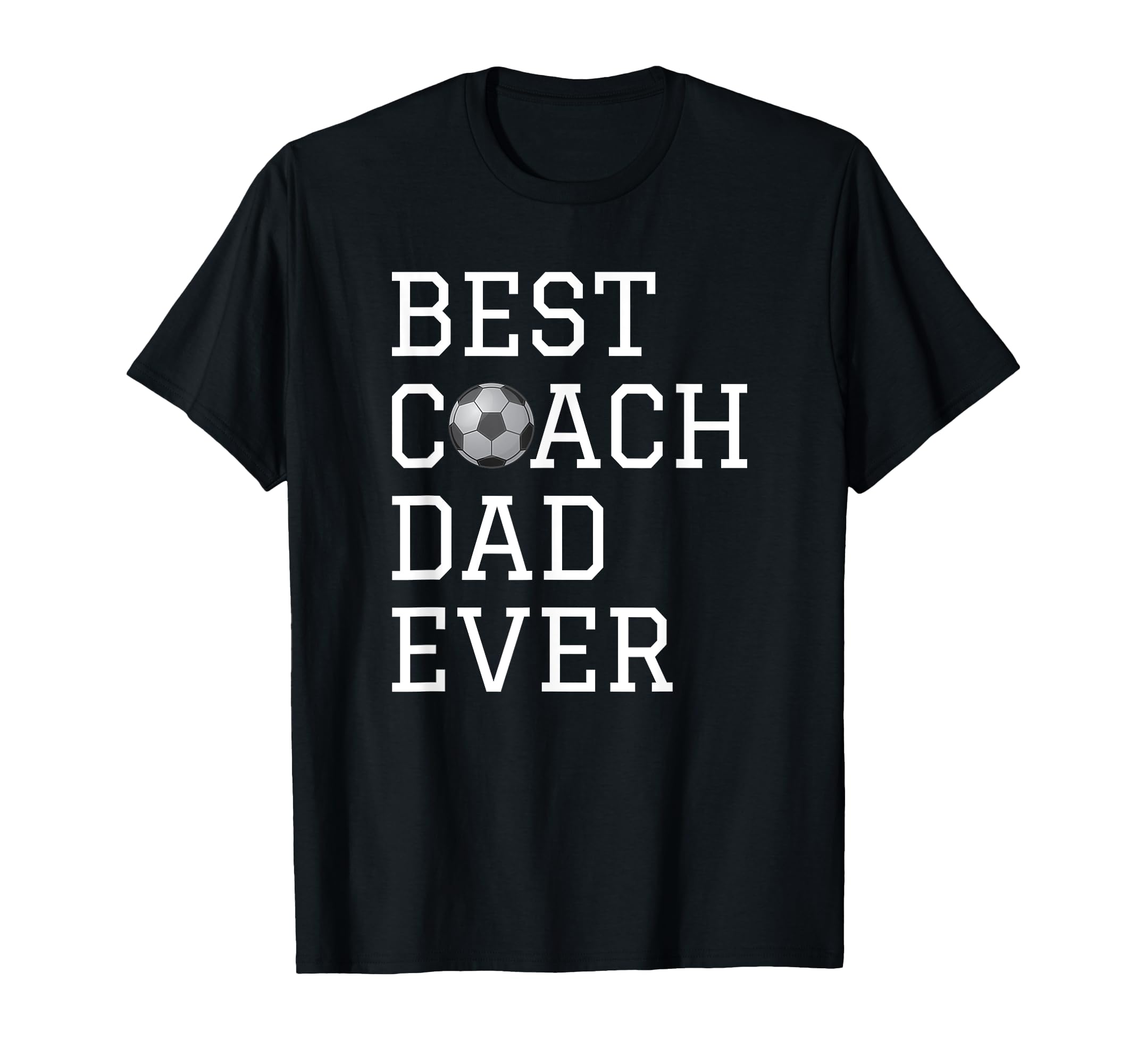 Best Soccer Coach Dad Ever Coaching T-Shirt - Aesthetic Graphic for Adults - T-Shirt, Sweatshirt, Hoodie