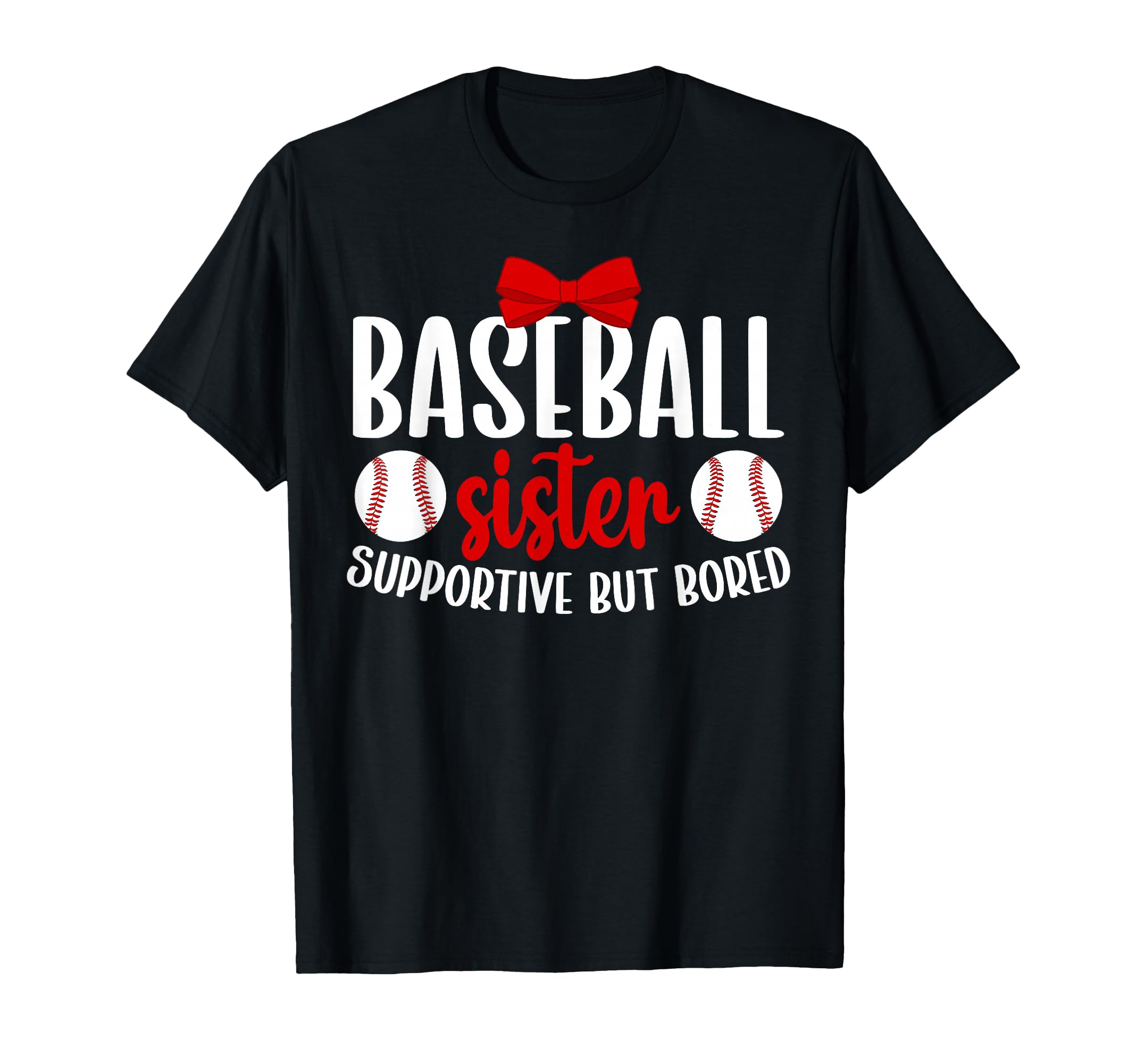 Baseball Sister Supportive Sister T-Shirt - Minimalist Print Men Women - T-Shirt, Sweatshirt, Hoodie