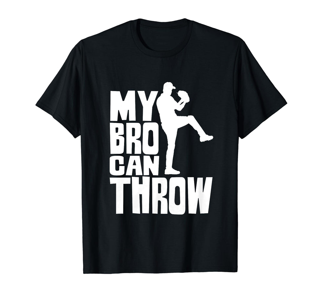 My Bro Can Throw Hobby Baseball Player T-Shirt - Trendy Graphic Unisex - T-Shirt, Sweatshirt, Hoodie