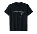 Funny No Baseball Today T-Shirt - Minimalist Print for Adults - T-Shirt, Sweatshirt, Hoodie