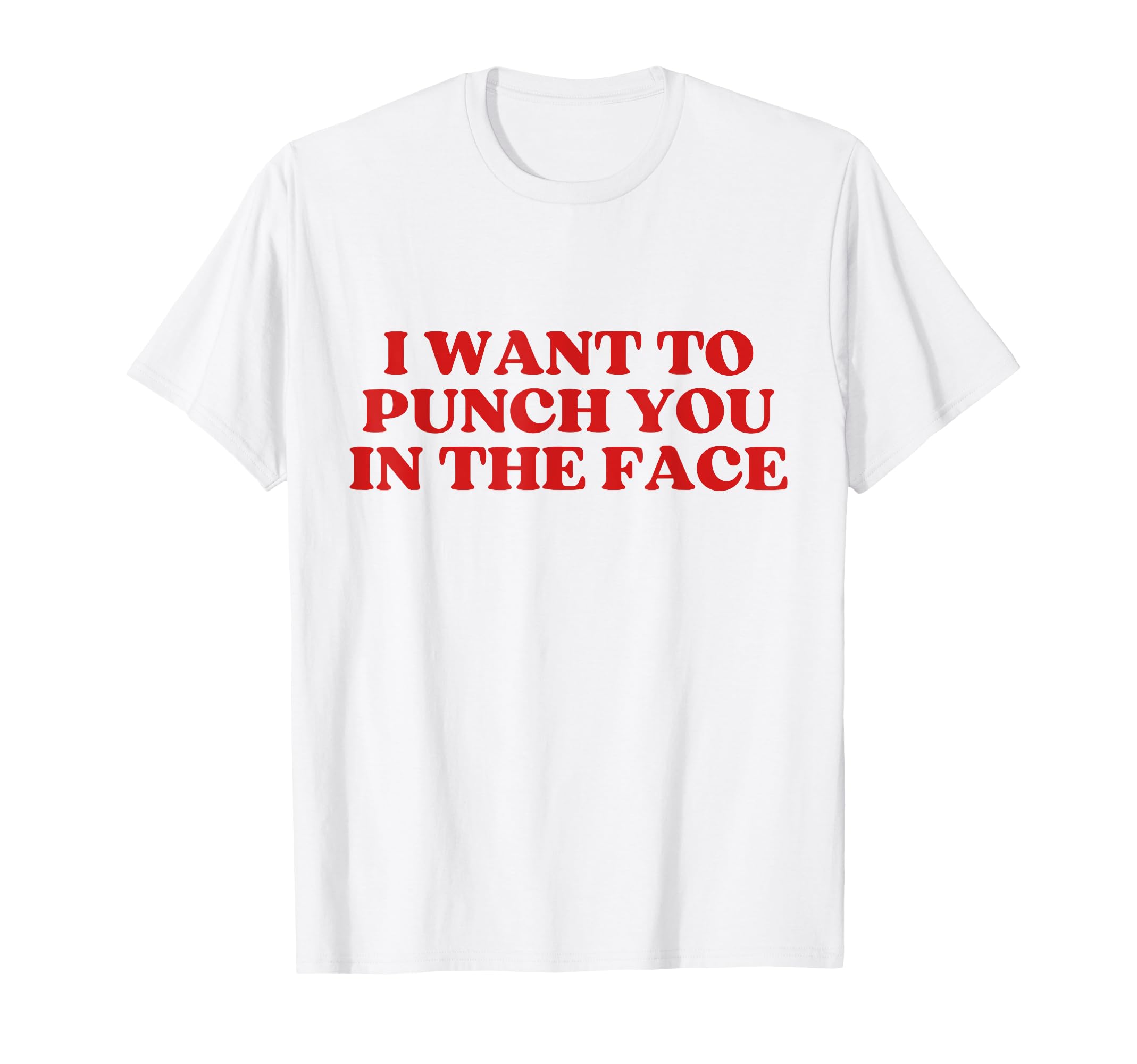 I Want To Punch You Face Y2K T-Shirt - Fun Novelty Design for Adults - T-Shirt, Sweatshirt, Hoodie