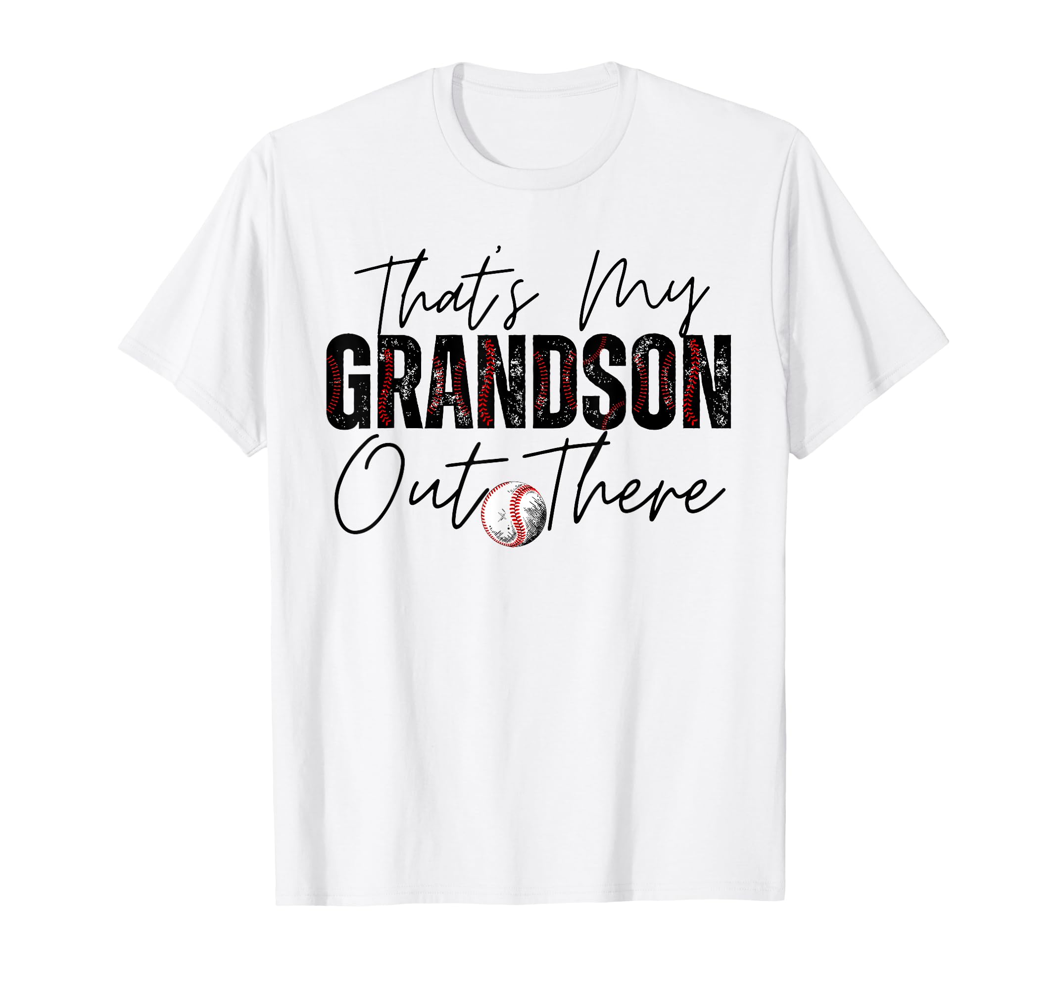 Thats My Grandson Out There Baseball T-Shirt - Unique Graphic Men Women - T-Shirt, Sweatshirt, Hoodie