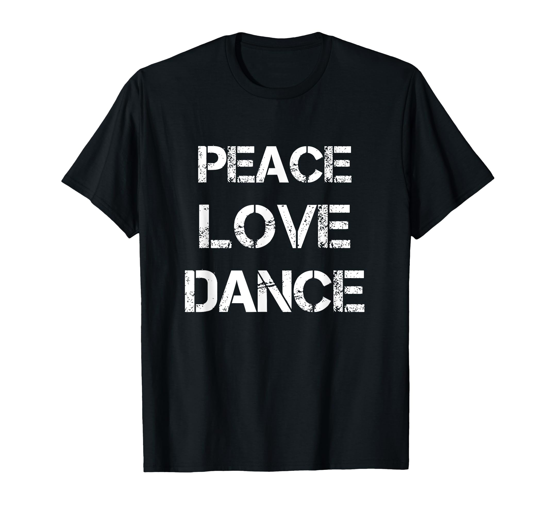 Peace Love Dance Dancer Dancing T-Shirt - Minimalist Print for Adults - T-Shirt, Sweatshirt, Hoodie