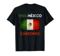 Viva Mexico Cabrones Mexican Flag T-Shirt - Casual Everyday Wear Unisex - T-Shirt, Sweatshirt, Hoodie