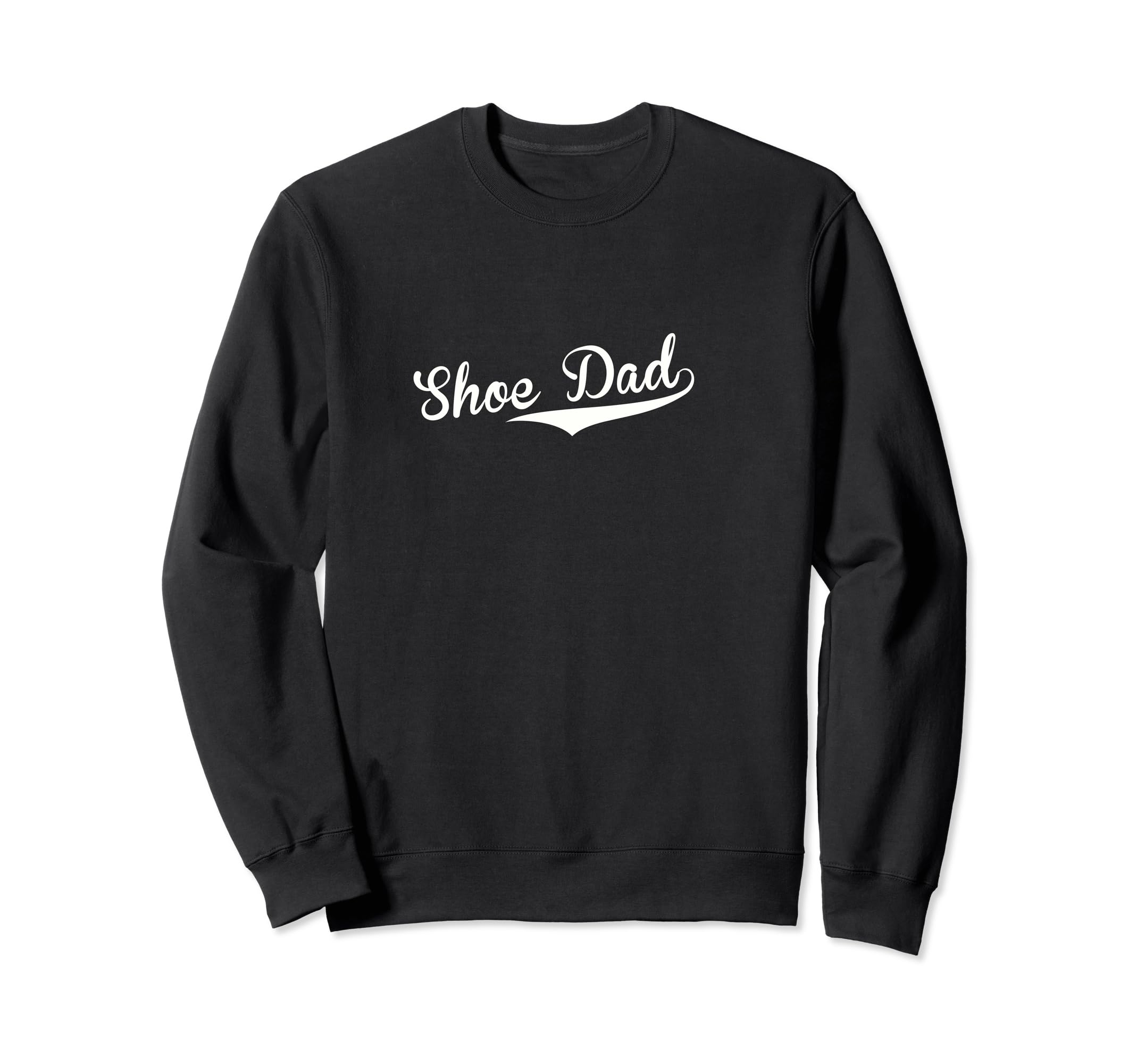 Shoe Dad Baseball Fan Sweatshirt - Aesthetic Graphic Unisex - T-Shirt, Sweatshirt, Hoodie