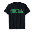 Choctaw Ok Distressed Green T-Shirt - Casual Everyday Wear Men Women - T-Shirt, Sweatshirt, Hoodie