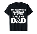 My Favorite Baseball Player Calls Me T-Shirt - Novelty Apparel for Adults - T-Shirt, Sweatshirt, Hoodie