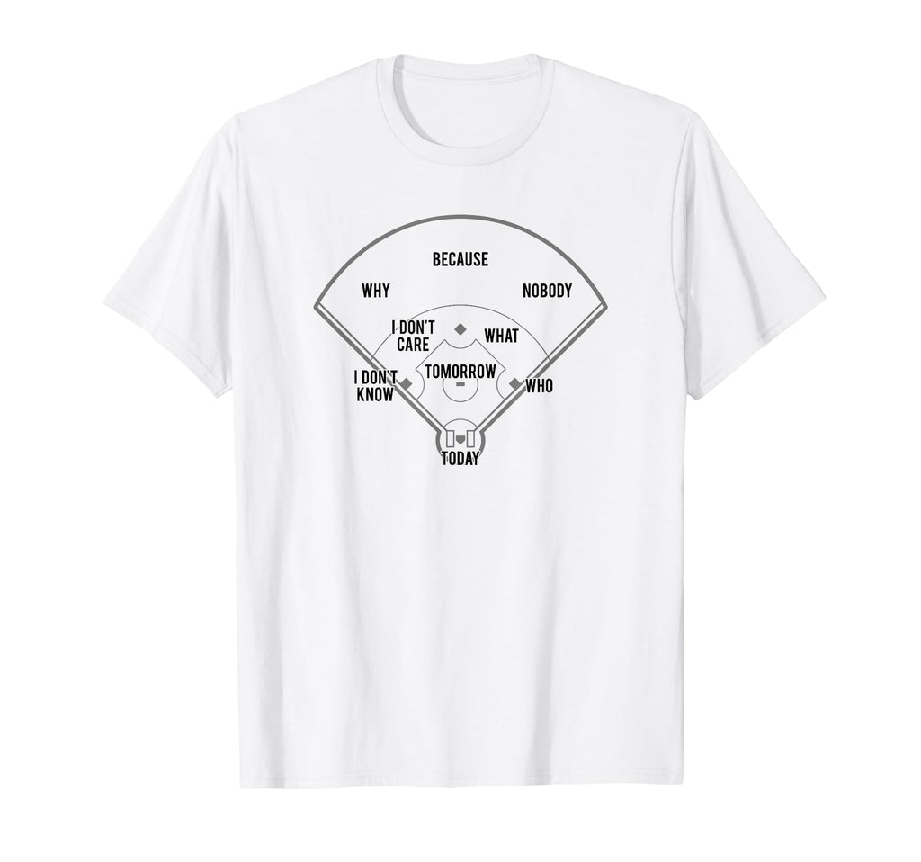 Whos First Baseball Reference T-Shirt - Streetwear Style for Adults - T-Shirt, Sweatshirt, Hoodie