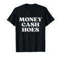 Money Cash Hoes Y2K Aesthetic T-Shirt - Custom Art Print Unisex - T-Shirt, Sweatshirt, Hoodie