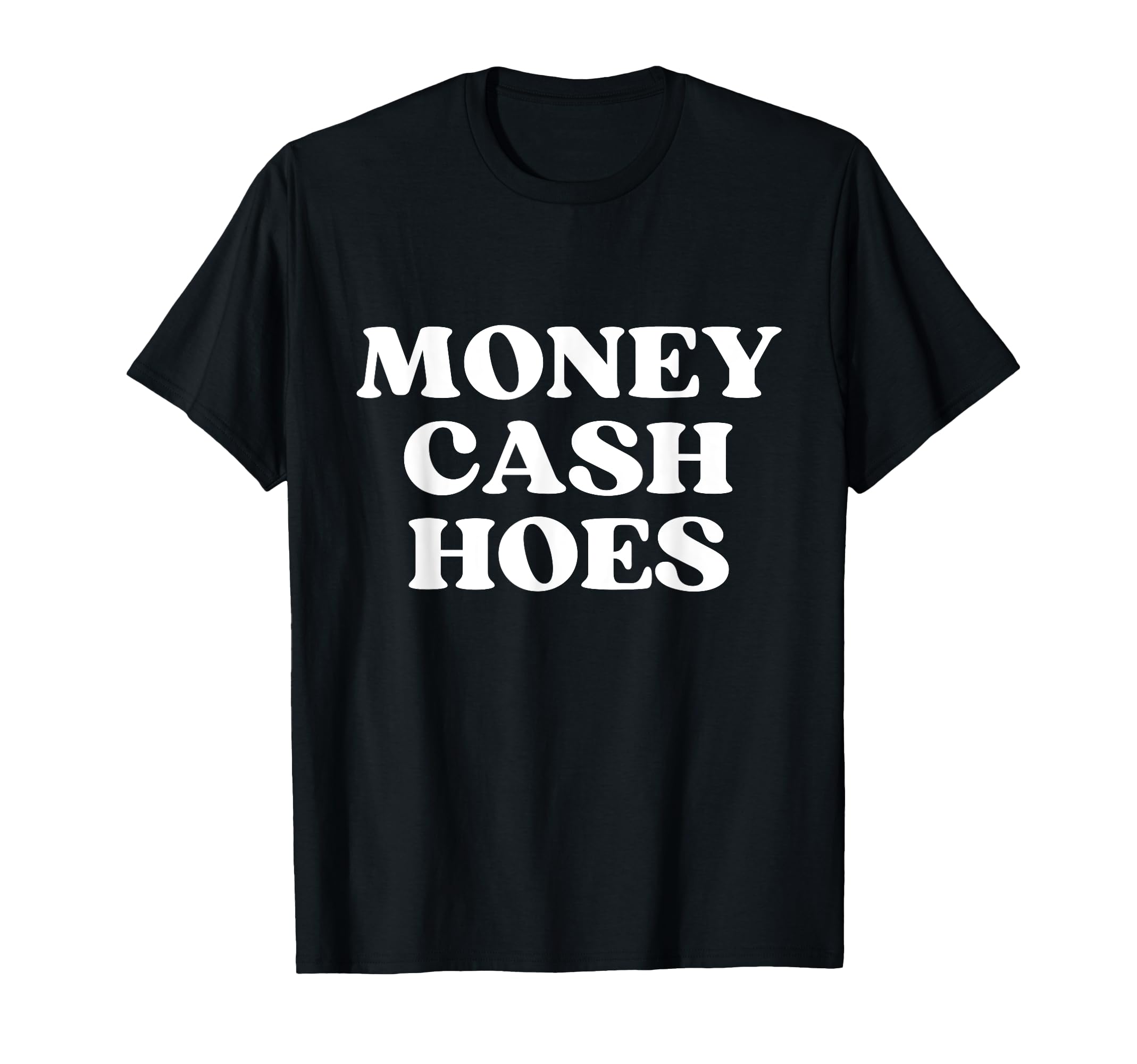 Money Cash Hoes Y2K Aesthetic T-Shirt - Custom Art Print Unisex - T-Shirt, Sweatshirt, Hoodie