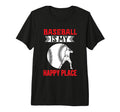Baseball Is My Happy Place Baseball T-Shirt - Novelty Apparel for Adults - T-Shirt, Sweatshirt, Hoodie