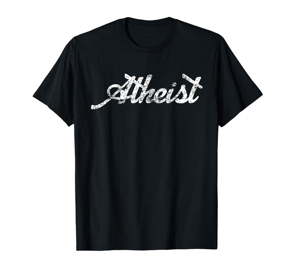 Distressed Atheist T-Shirt - Novelty Apparel Unisex - T-Shirt, Sweatshirt, Hoodie
