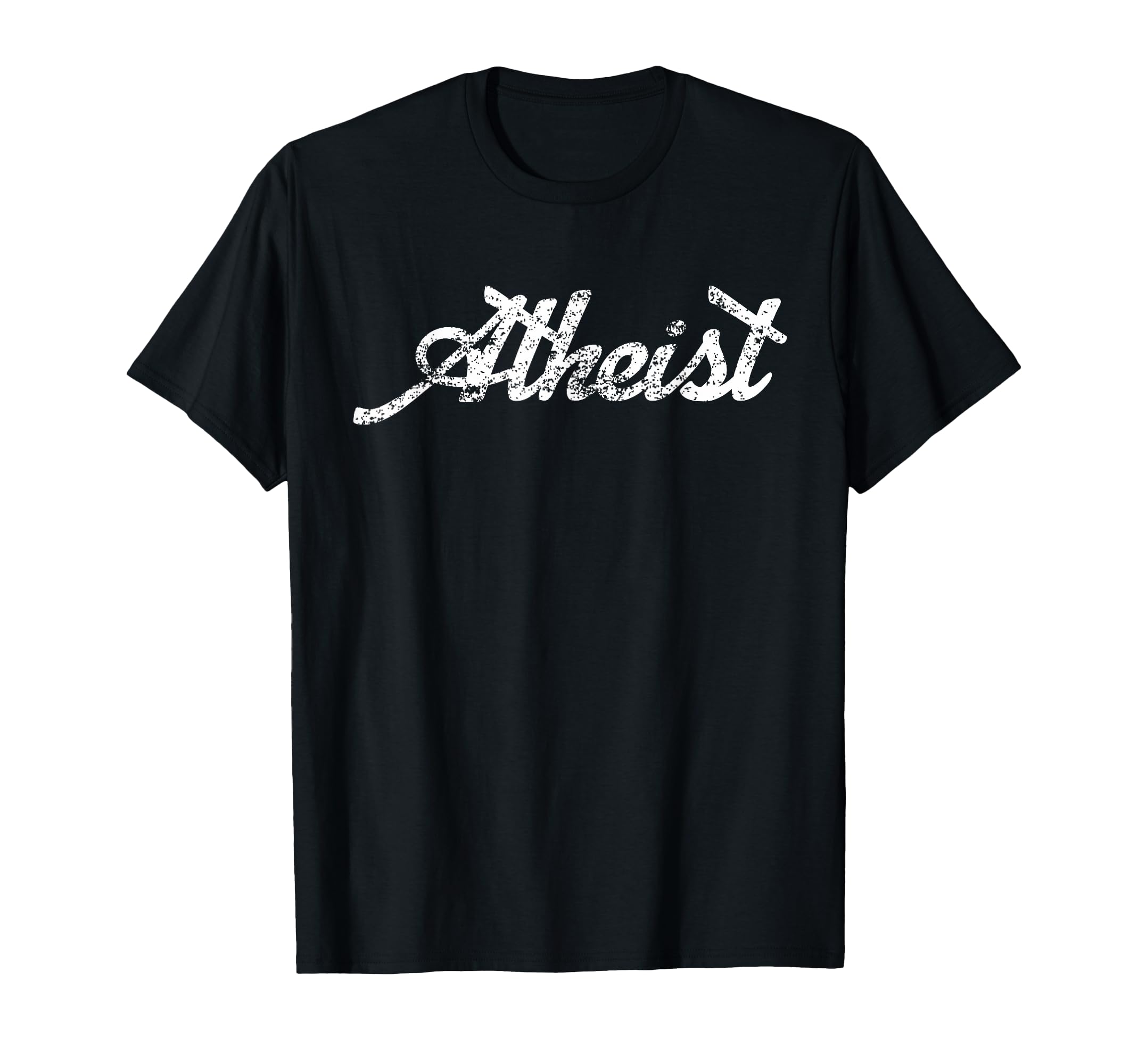 Distressed Atheist T-Shirt - Novelty Apparel Unisex - T-Shirt, Sweatshirt, Hoodie