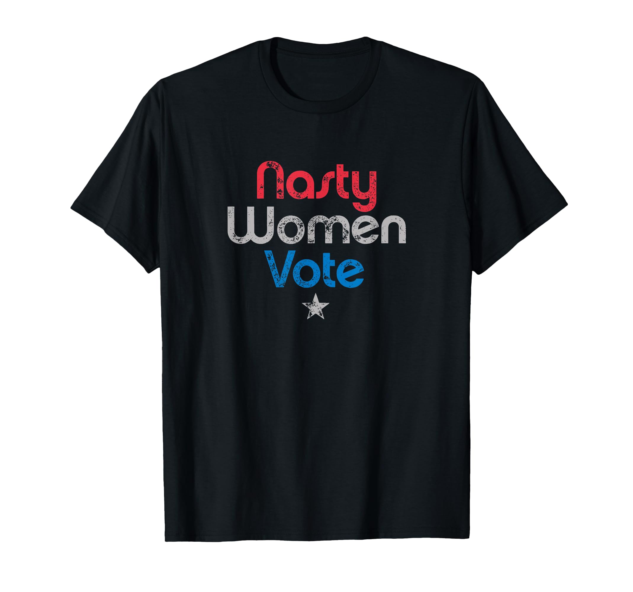Nasty Vote Distressed T-Shirt - Aesthetic Graphic Men Women - T-Shirt, Sweatshirt, Hoodie