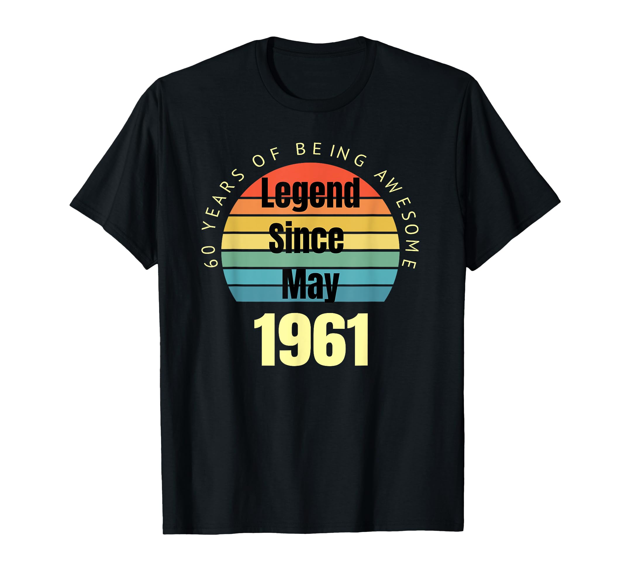60Th Birthday Legend Since May 1961 T-Shirt - Graphic Print for Adults - T-Shirt, Sweatshirt, Hoodie