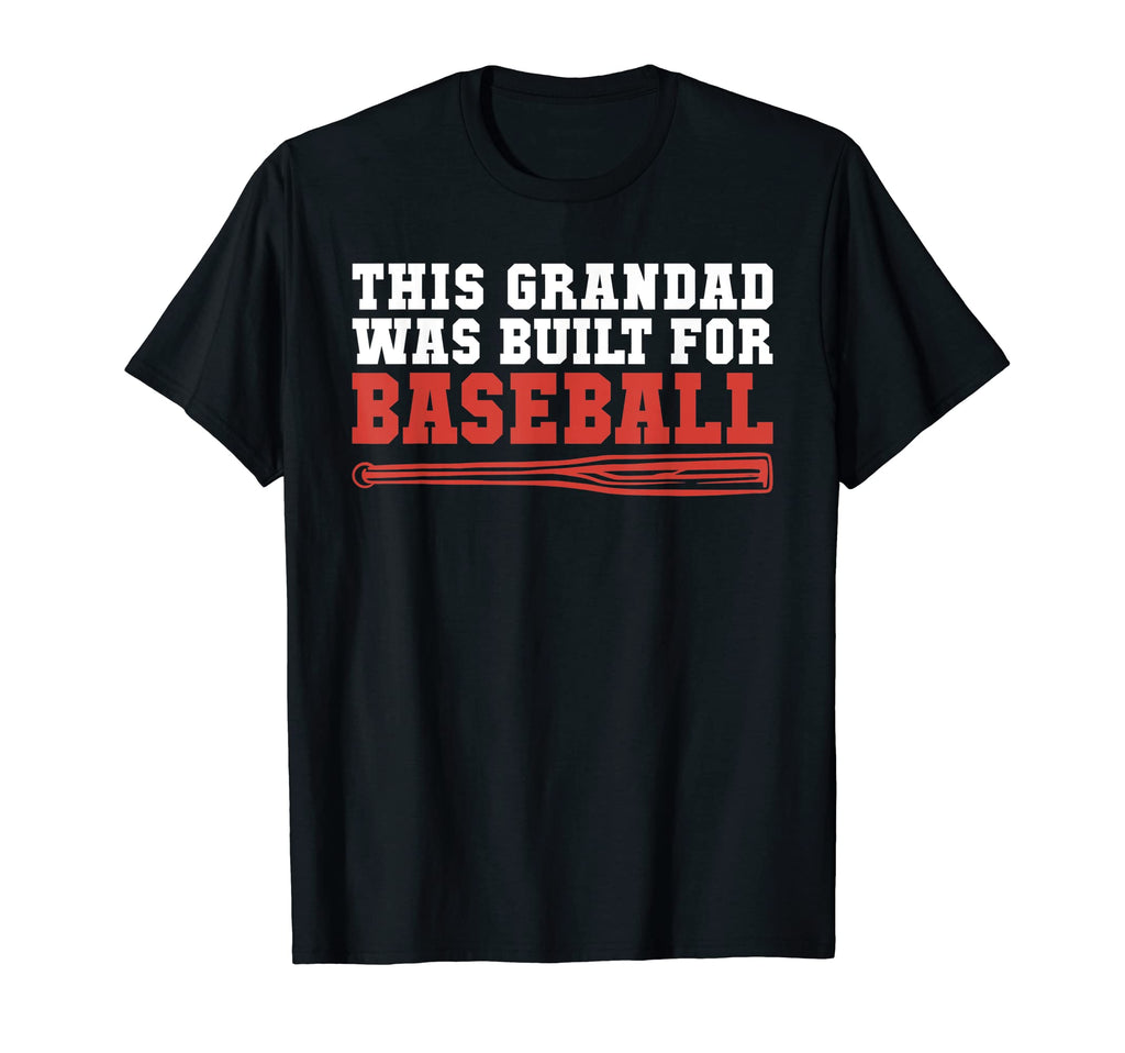 This Grandad Was Built Baseball Grandpa T-Shirt - Fun Novelty Design Unisex - T-Shirt, Sweatshirt, Hoodie