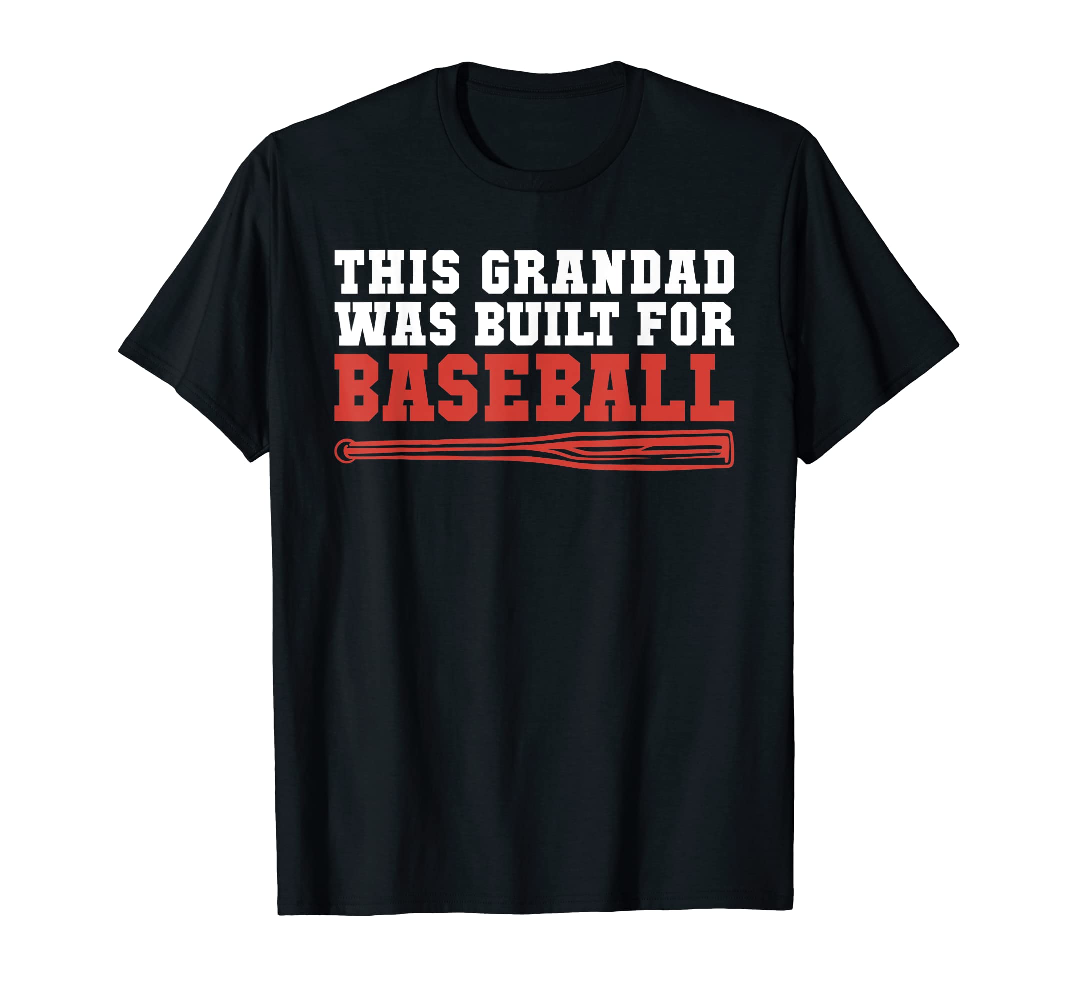 This Grandad Was Built Baseball Grandpa T-Shirt - Fun Novelty Design Unisex - T-Shirt, Sweatshirt, Hoodie