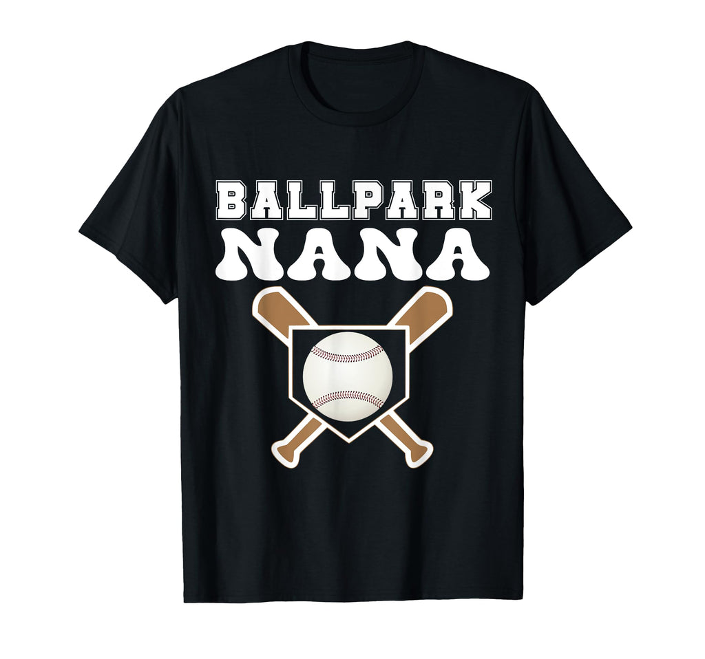 Ballpark Nana Baseball Grandma T-Shirt - Casual Everyday Wear for Adults - T-Shirt, Sweatshirt, Hoodie