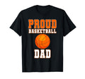 Proud Basketball Dad Game Day Sports T-Shirt - Custom Art Print Unisex - T-Shirt, Sweatshirt, Hoodie