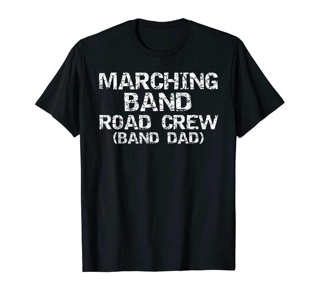 Marching Band Road Crew Band Dad T-Shirt - Aesthetic Graphic for Adults - T-Shirt, Sweatshirt, Hoodie