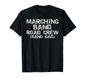 Marching Band Road Crew Band Dad T-Shirt - Aesthetic Graphic for Adults - T-Shirt, Sweatshirt, Hoodie