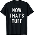 That's Tuff Gifts - Adult & Kids T-Shirts, Sweatshirts & Hoodies apparel design preview 1