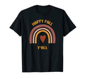 Happy Fall Yall Southern Accent T-Shirt - Novelty Apparel for Adults - T-Shirt, Sweatshirt, Hoodie