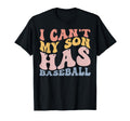 I Cant My Son Has Baseball Funny Dad T-Shirt - Minimalist Print for Adults - T-Shirt, Sweatshirt, Hoodie