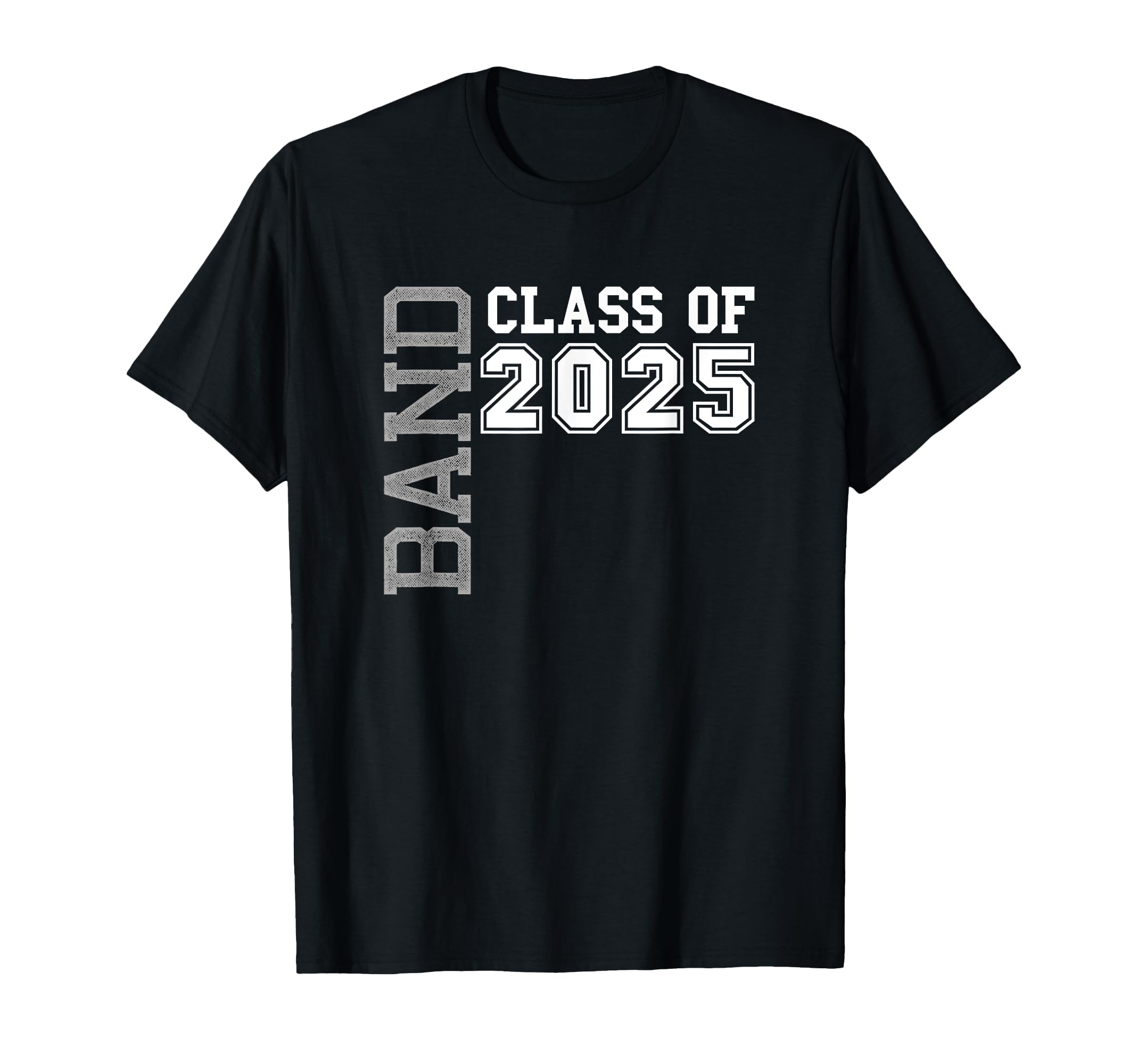 Class 2025 Band Musician Marching Band T-Shirt - Graphic Print for Adults - T-Shirt, Sweatshirt, Hoodie