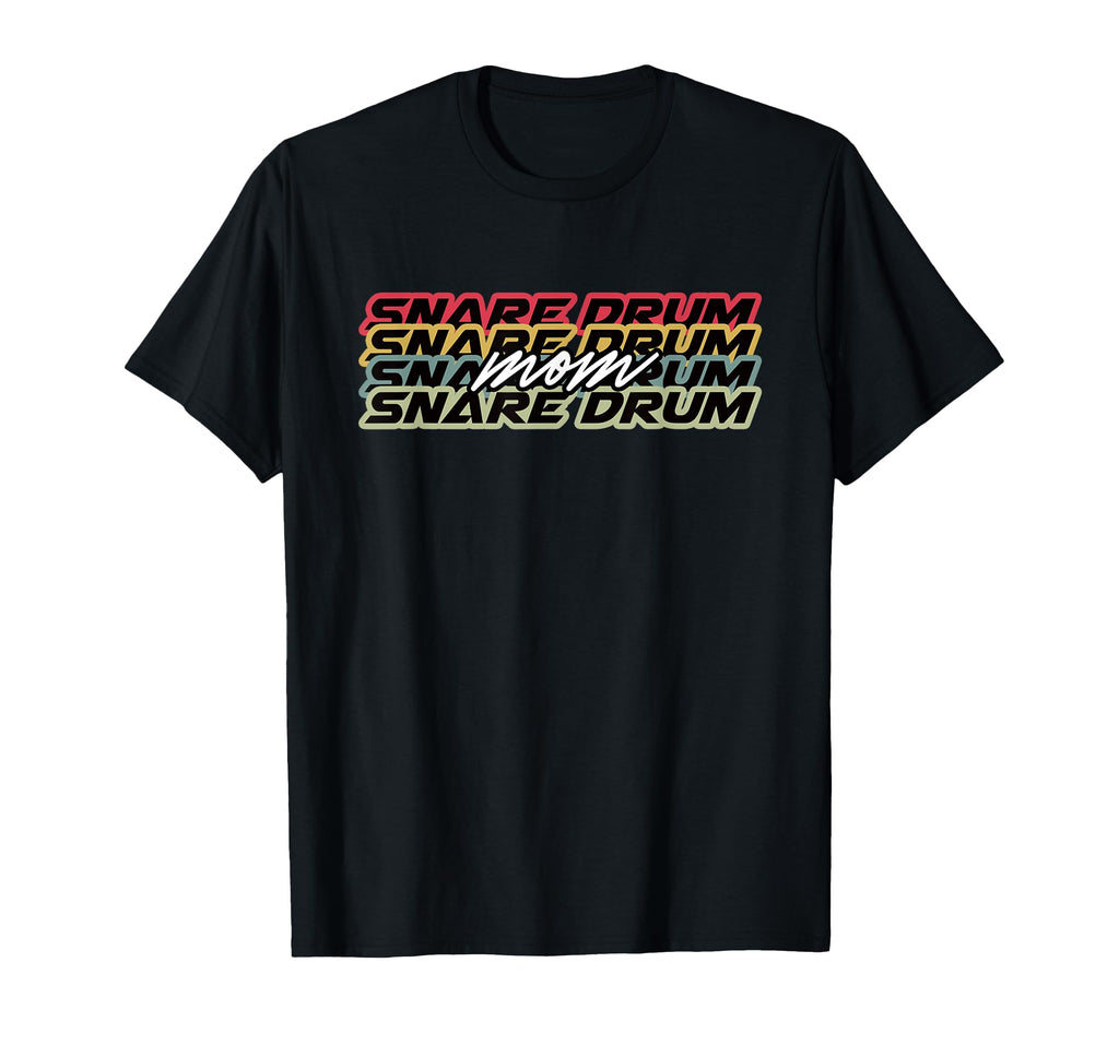 Snare Drum Mom Player 70S 80S 90S T-Shirt - Fun Novelty Design Men Women - T-Shirt, Sweatshirt, Hoodie