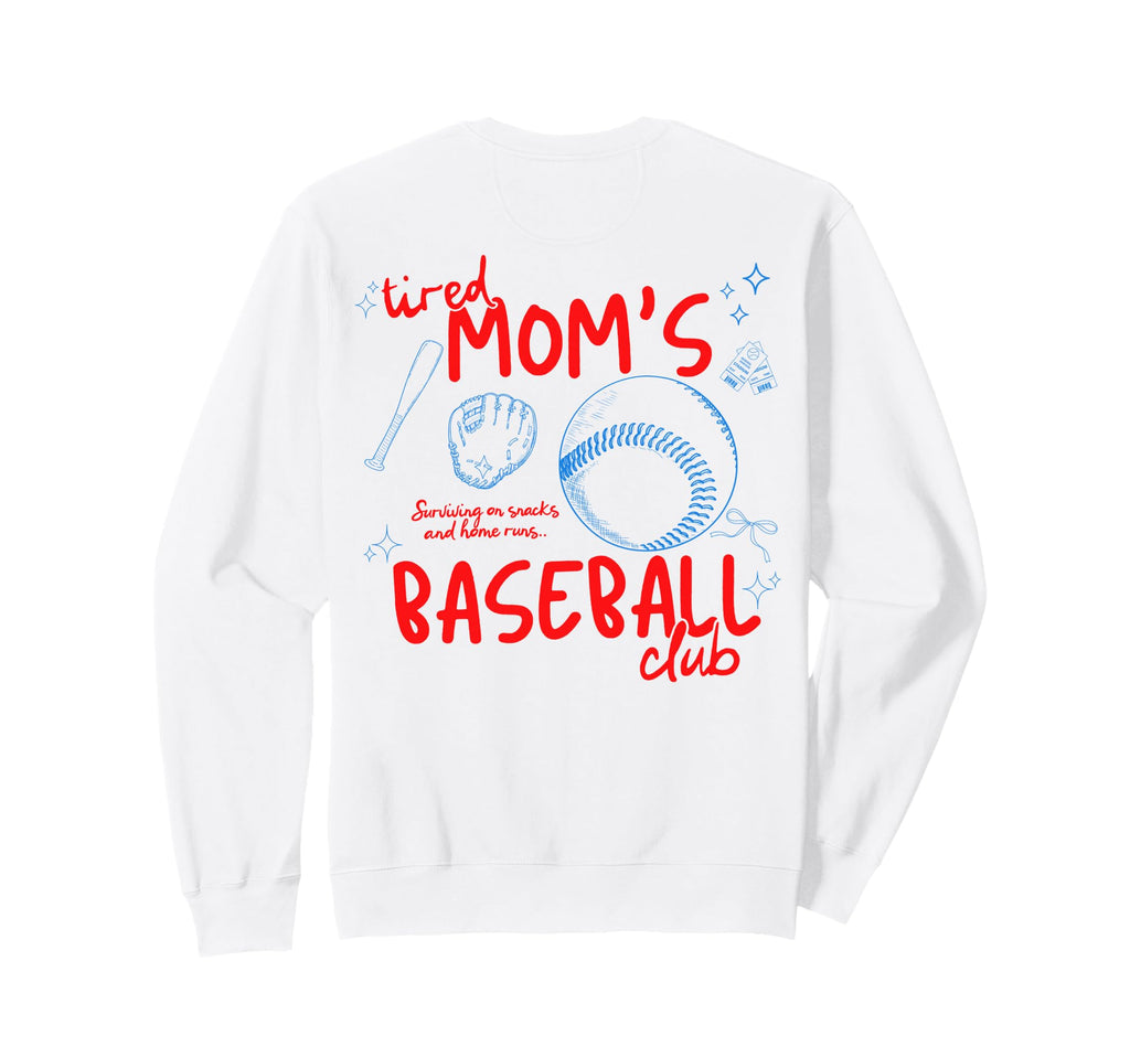Back Tired Moms Baseball Club Sweatshirt - Graphic Print for Adults - T-Shirt, Sweatshirt, Hoodie